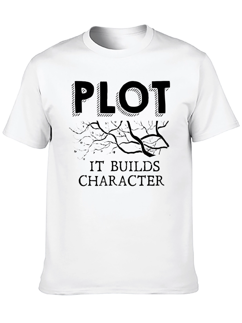 Plot Builds Character Black T-Shirt