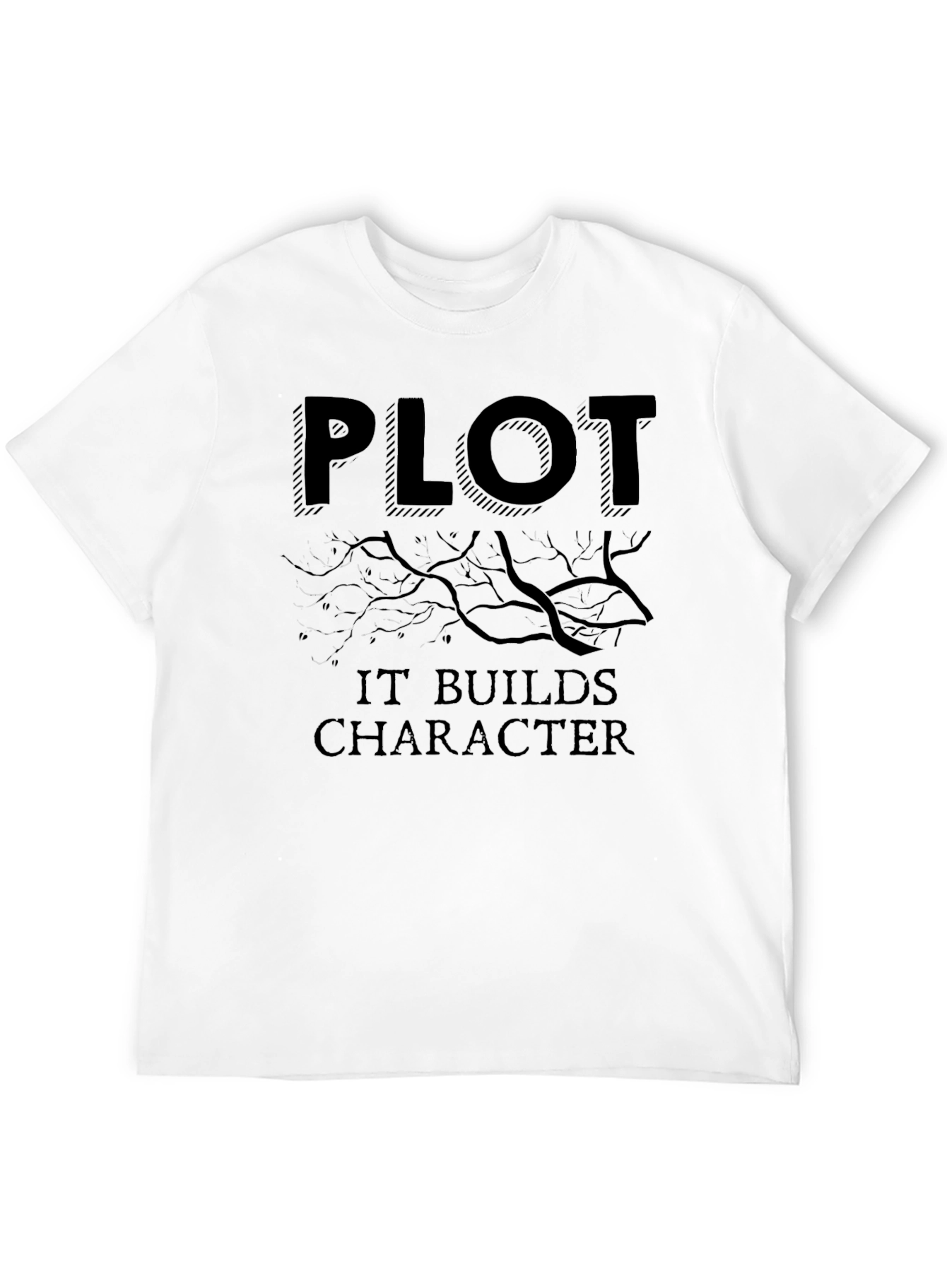 Plot Builds Character Black T-Shirt