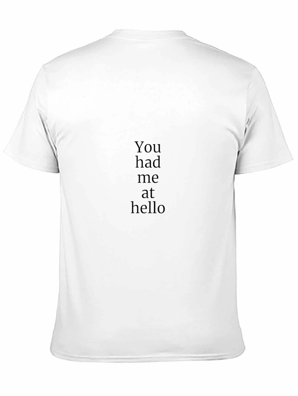 You Had Me at Hello Black T-Shirt