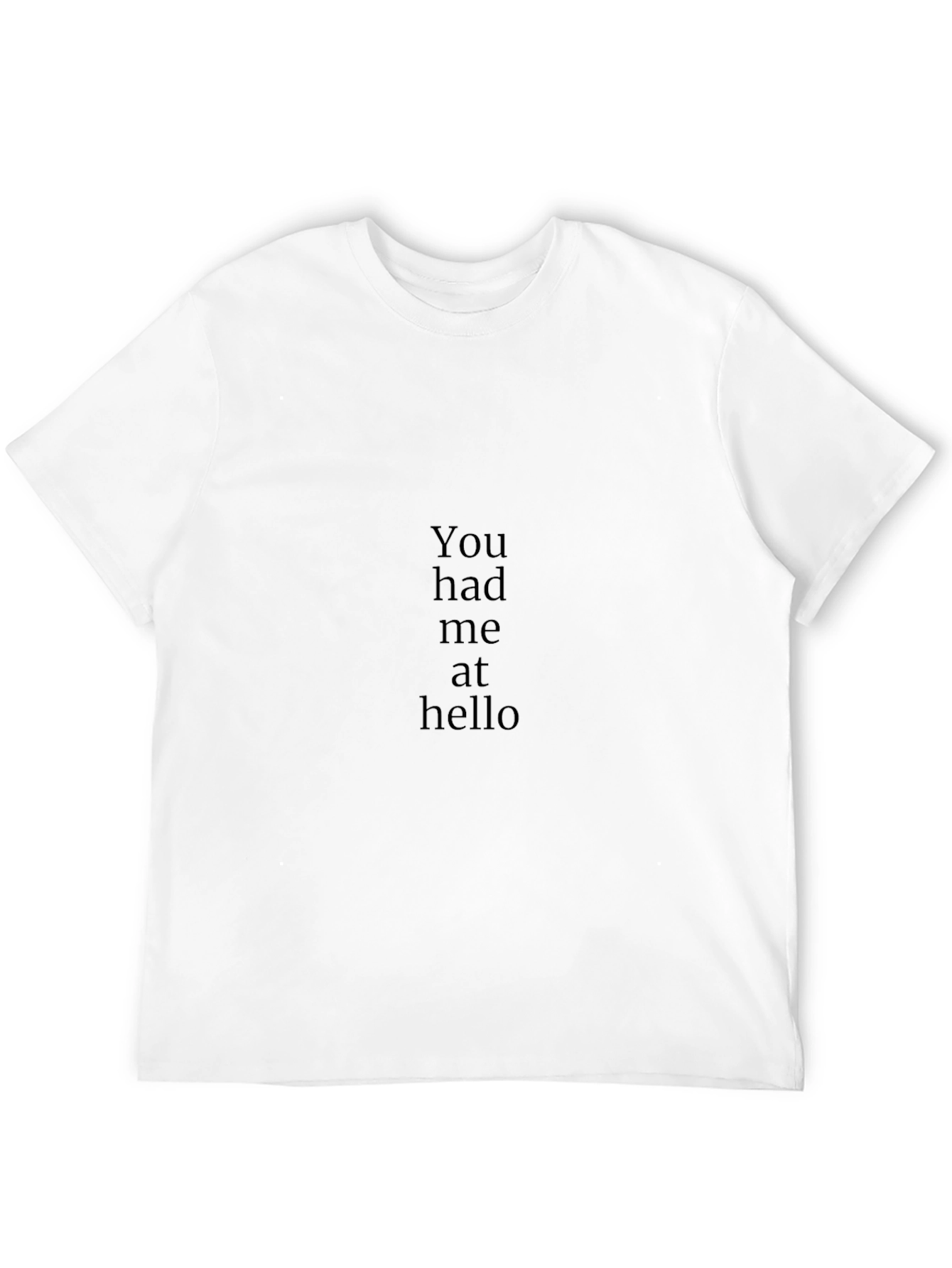 You Had Me at Hello Black T-Shirt