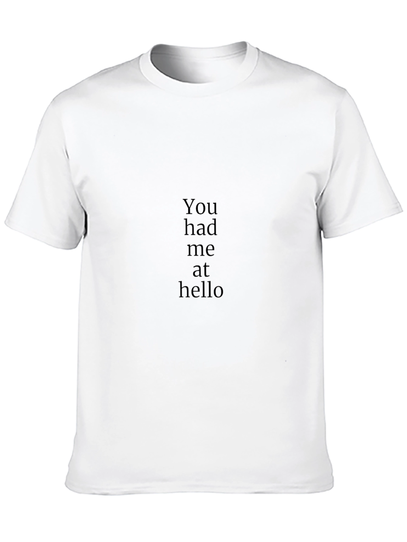 You Had Me at Hello Black T-Shirt