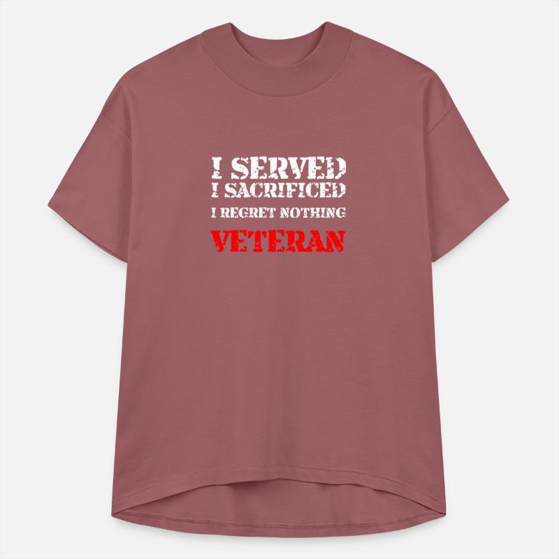 Veteran - I served. I sacrificed. I regret nothi