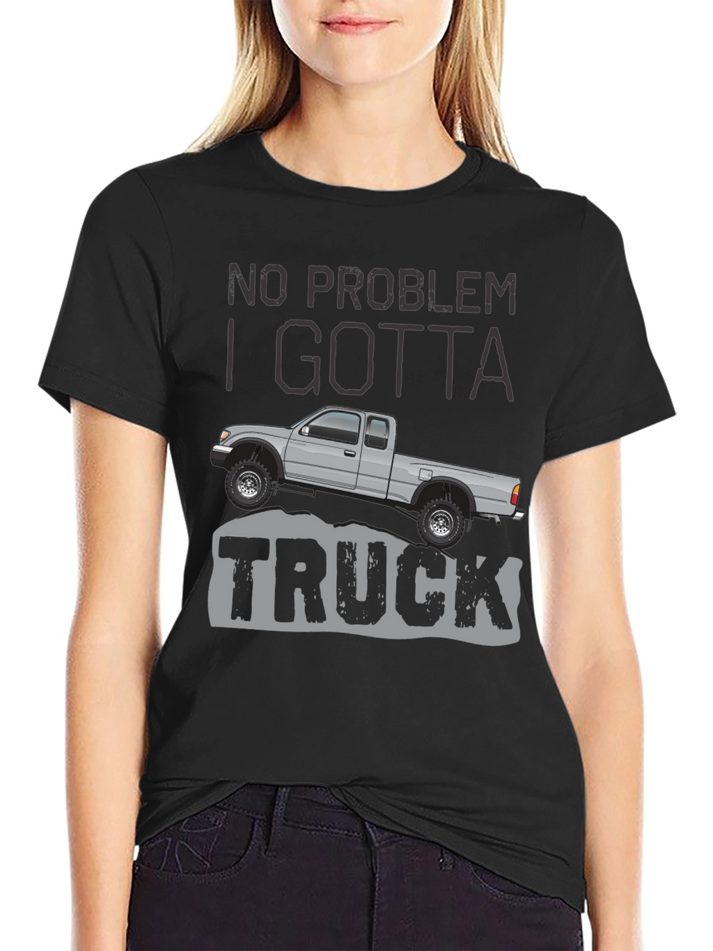 No Problem I Gotta Truck - Graphic Tee