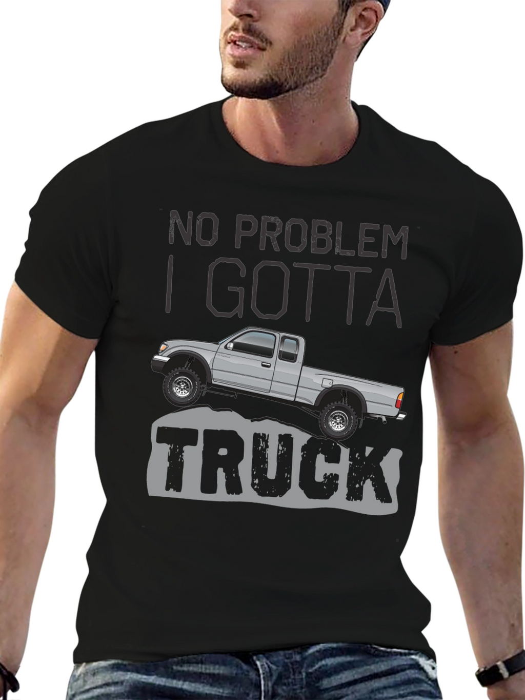 No Problem I Gotta Truck - Graphic Tee