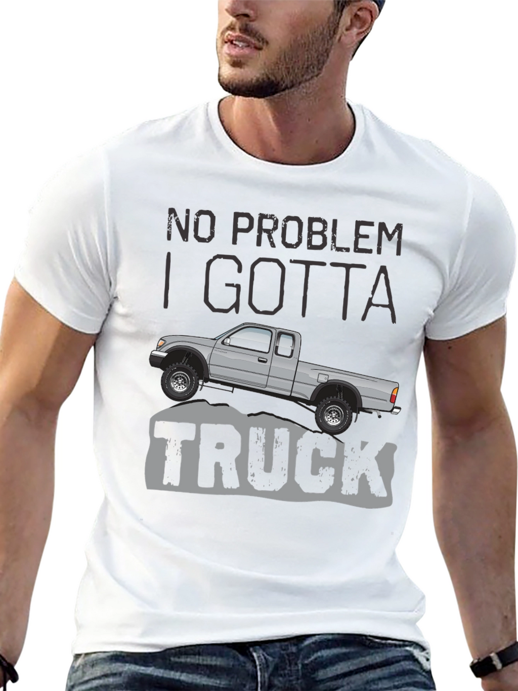 No Problem I Gotta Truck - Graphic Tee