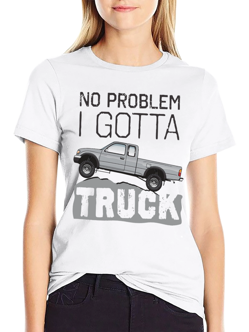 No Problem I Gotta Truck - Graphic Tee