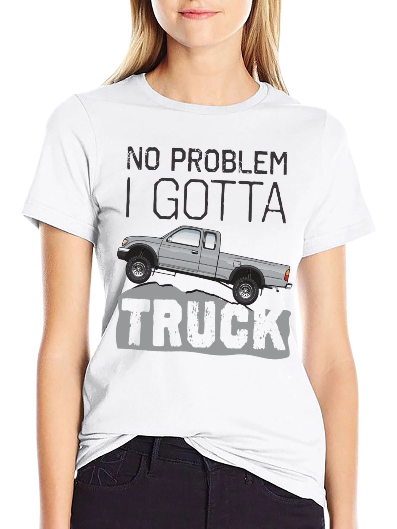 No Problem I Gotta Truck - Graphic Tee