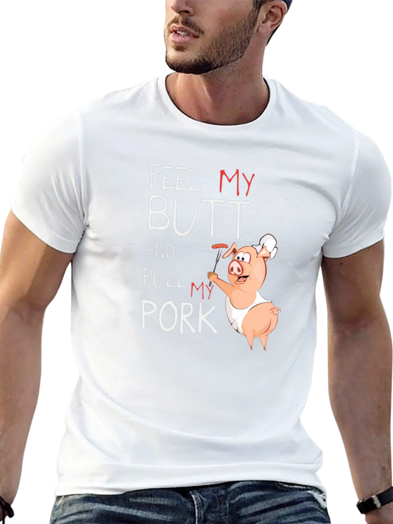 Feel My Butt Pull My Pork Graphic T-Shirt