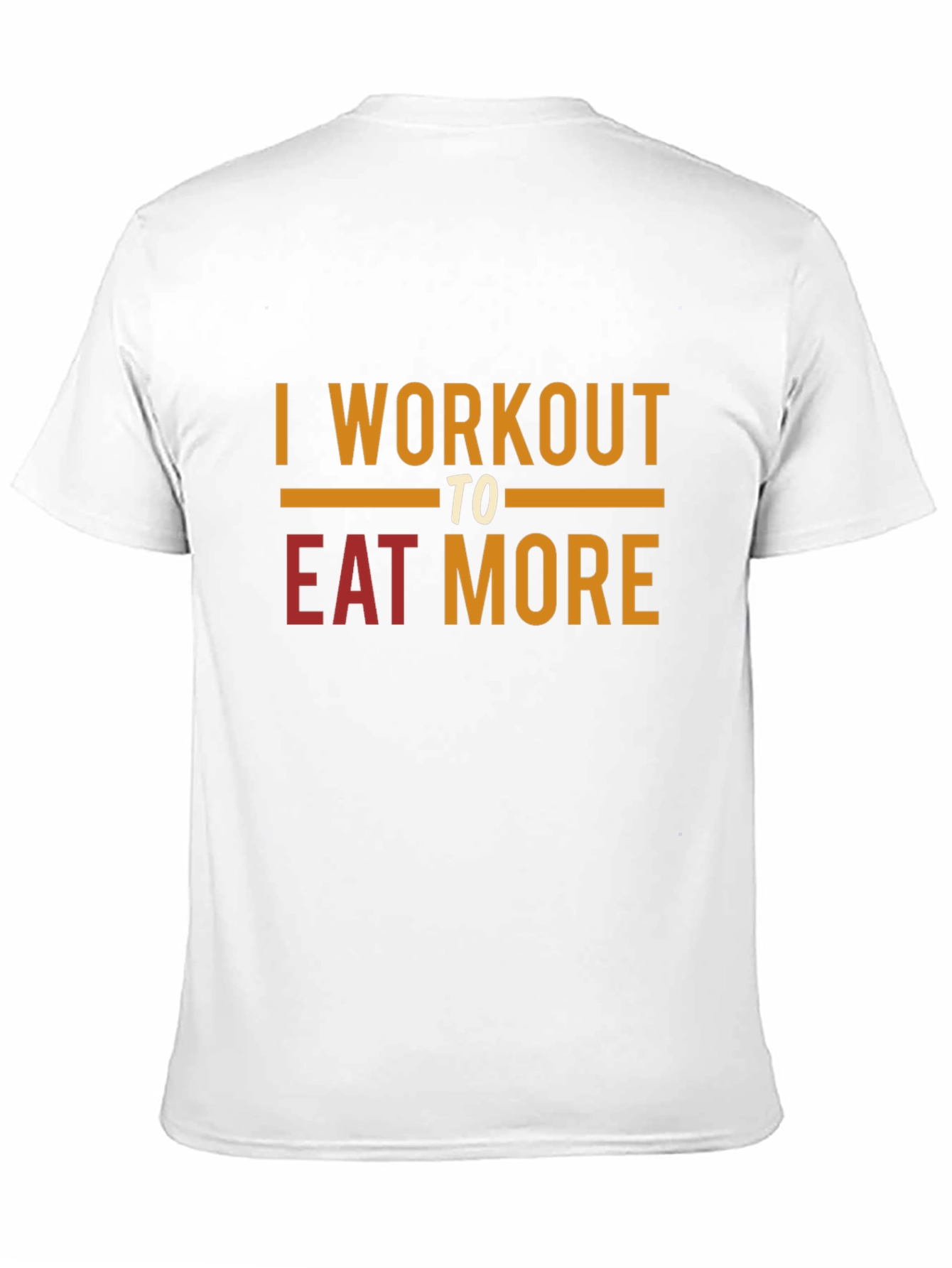Workout to Eat More Graphic T-Shirt