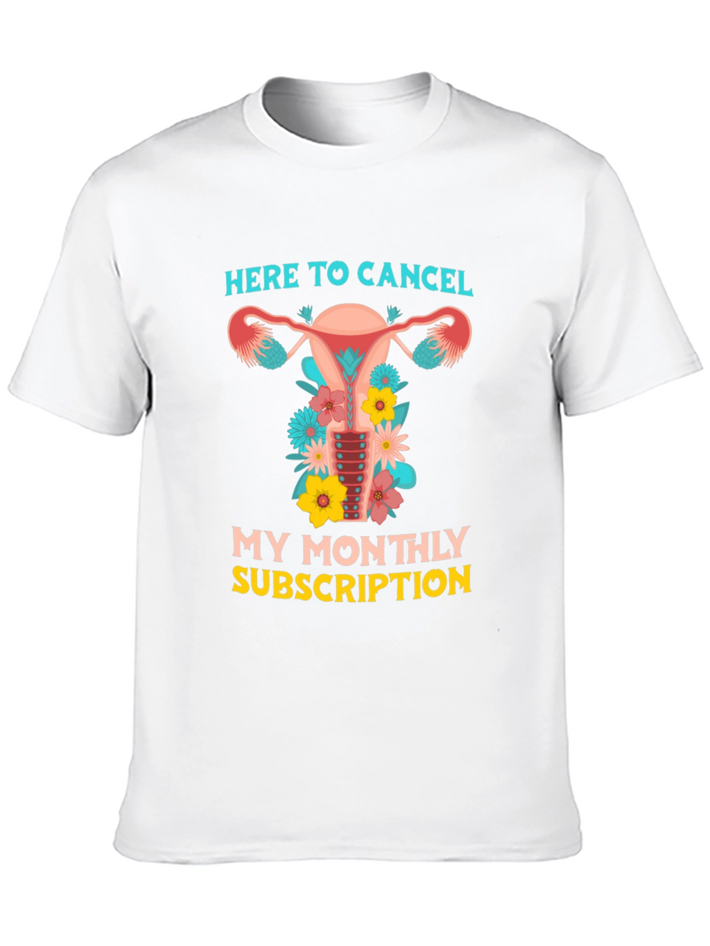 Here to Cancel Uterus Graphic Tee
