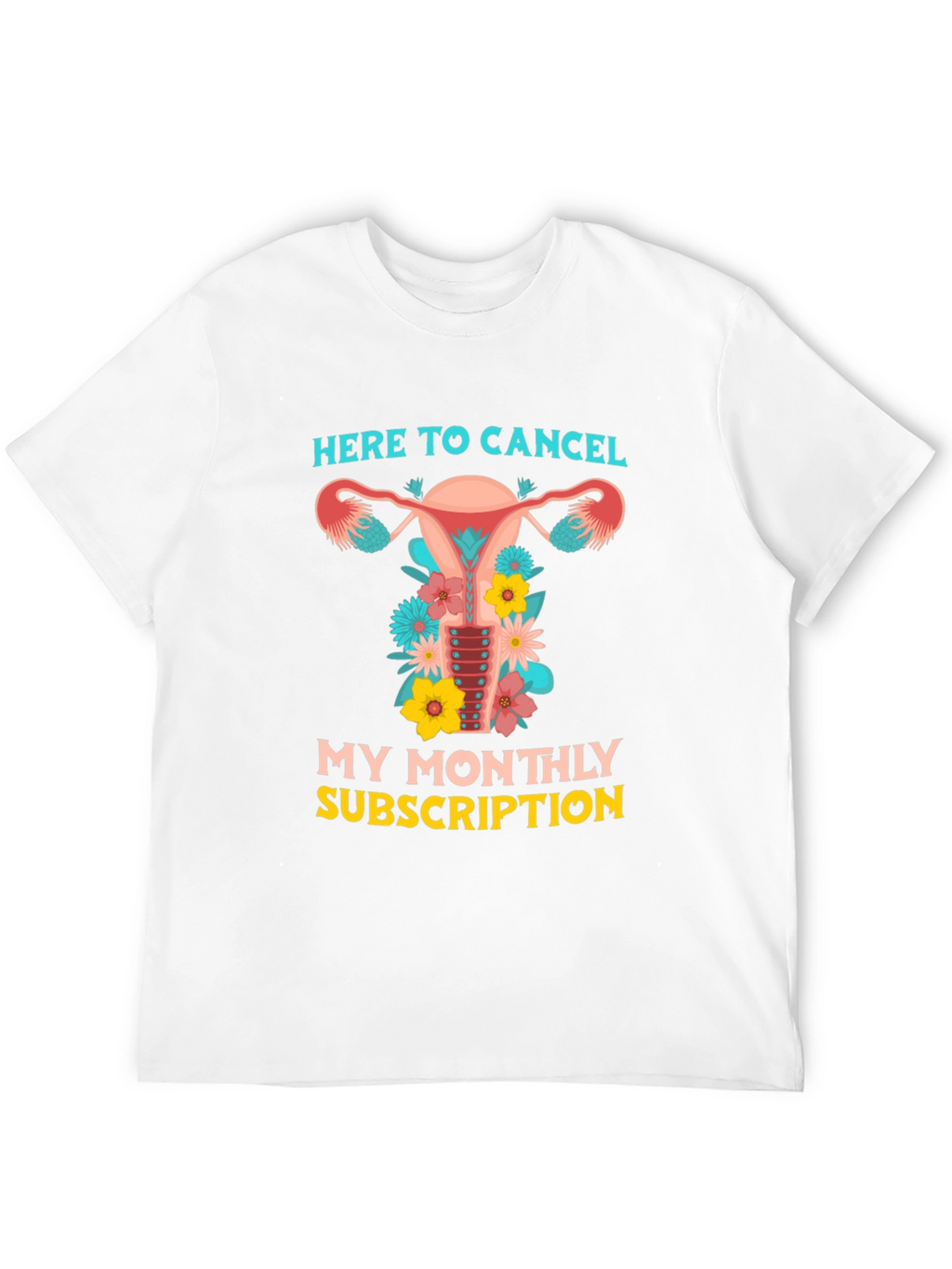 Here to Cancel Uterus Graphic Tee