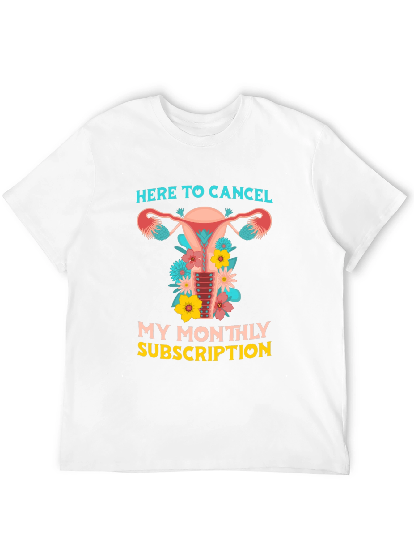 Here to Cancel Uterus Graphic Tee