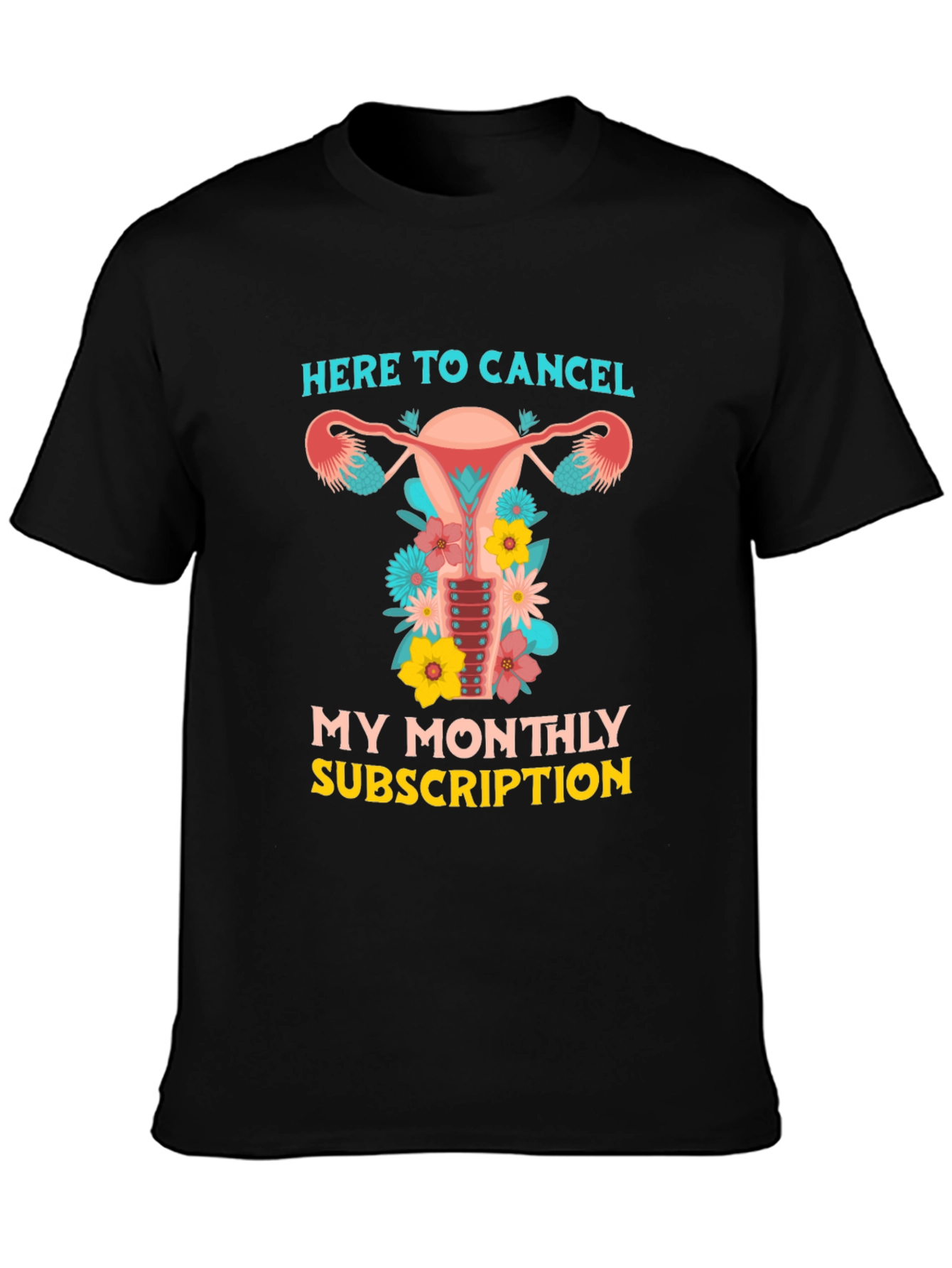 Here to Cancel Uterus Graphic Tee