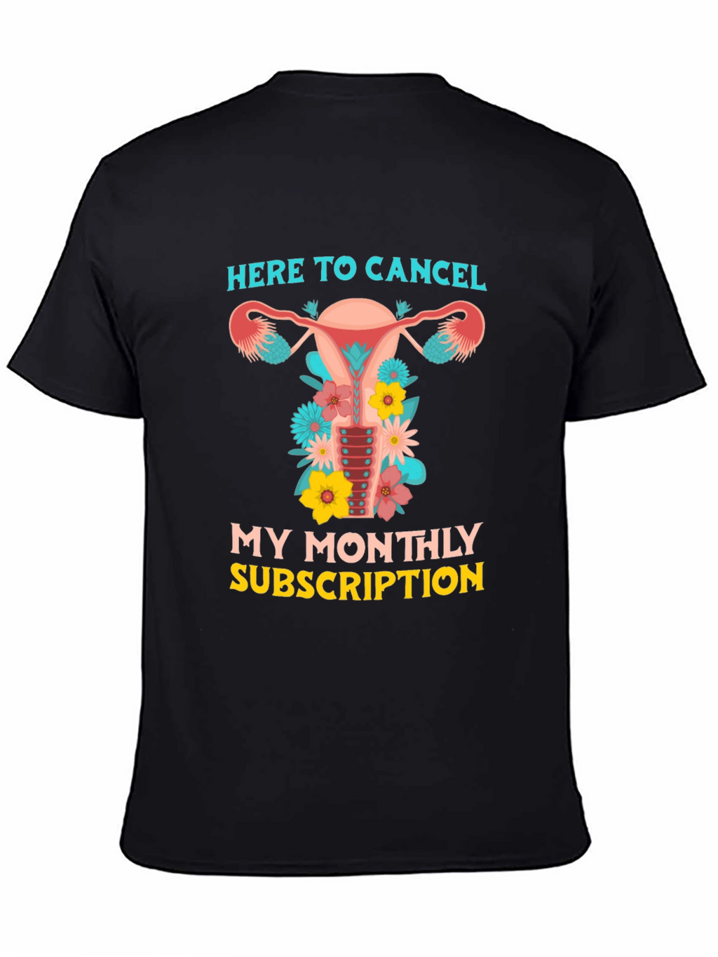 Here to Cancel Uterus Graphic Tee