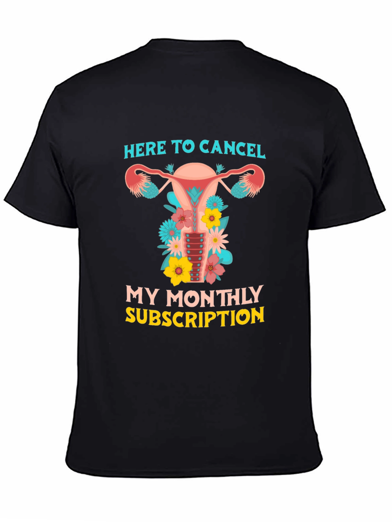 Here to Cancel Uterus Graphic Tee