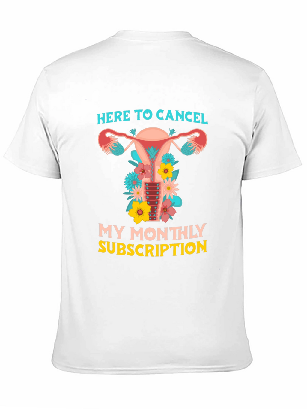 Here to Cancel Uterus Graphic Tee