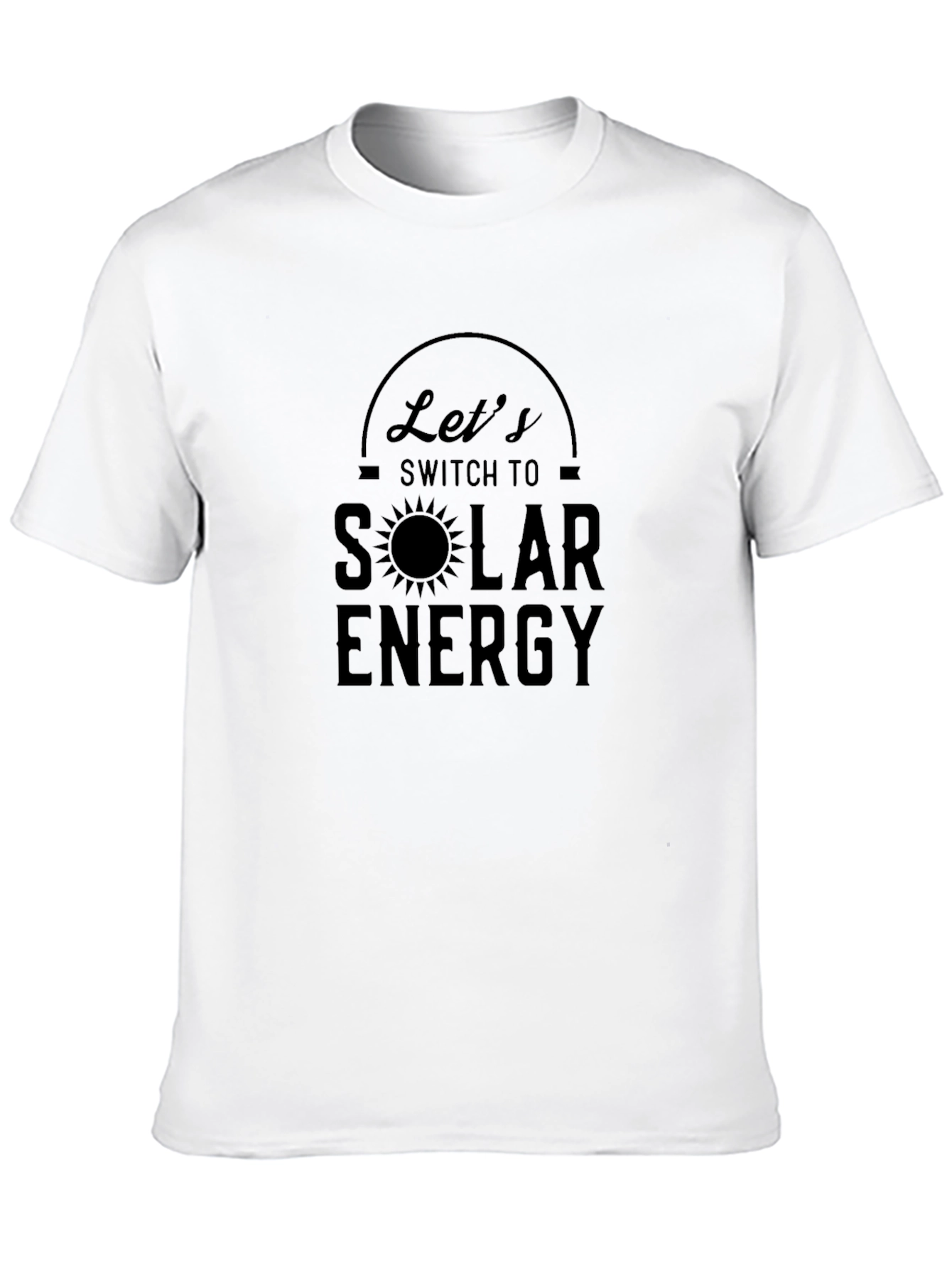 Lets Switch to Solar Energy Black T-Shirt