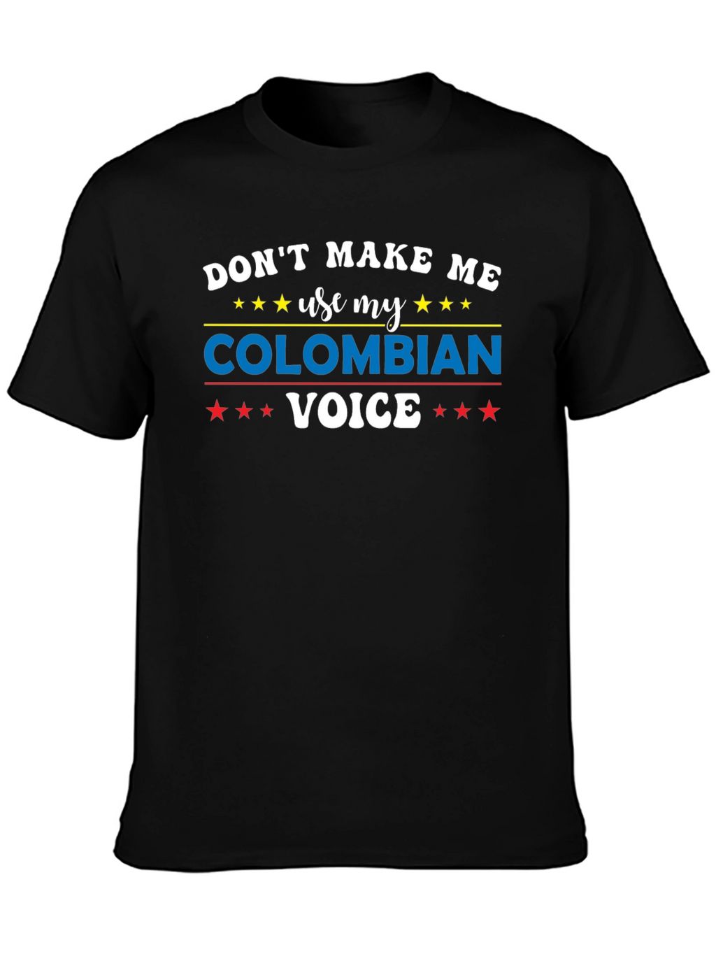 Colombian Voice T-Shirt - Funny Graphic Tee