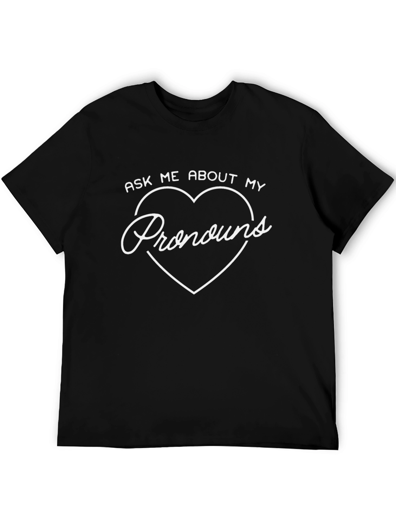 Pronouns Heart T-Shirt - Ask Me About My Pronouns