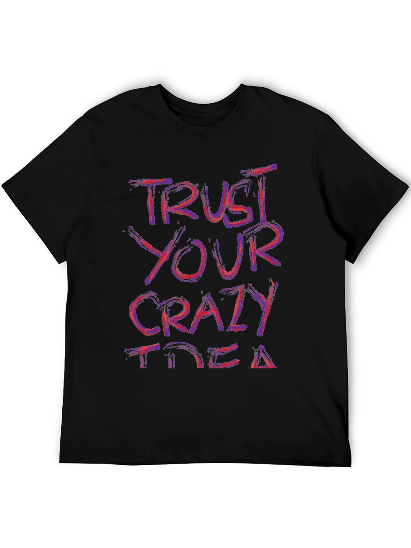 Trust Your Crazy Idea Graphic Tee