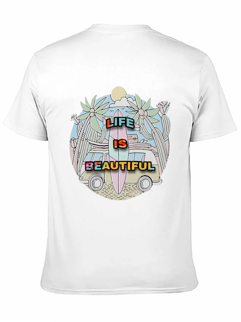 Life Is Beautiful T-Shirt - Summer Vibes
