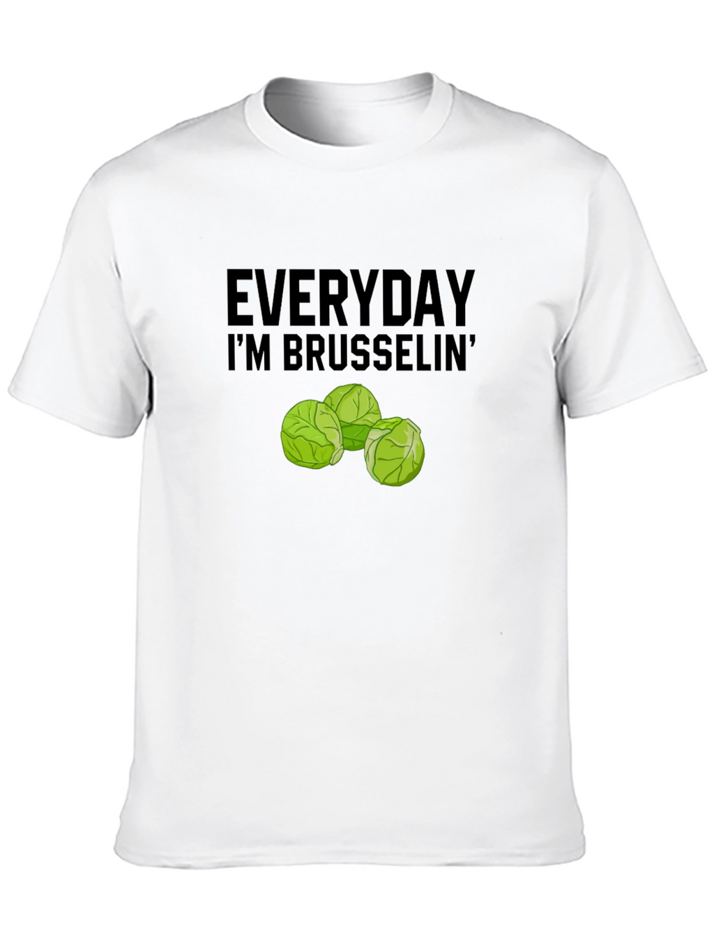 Everyday Im Brussels T-Shirt