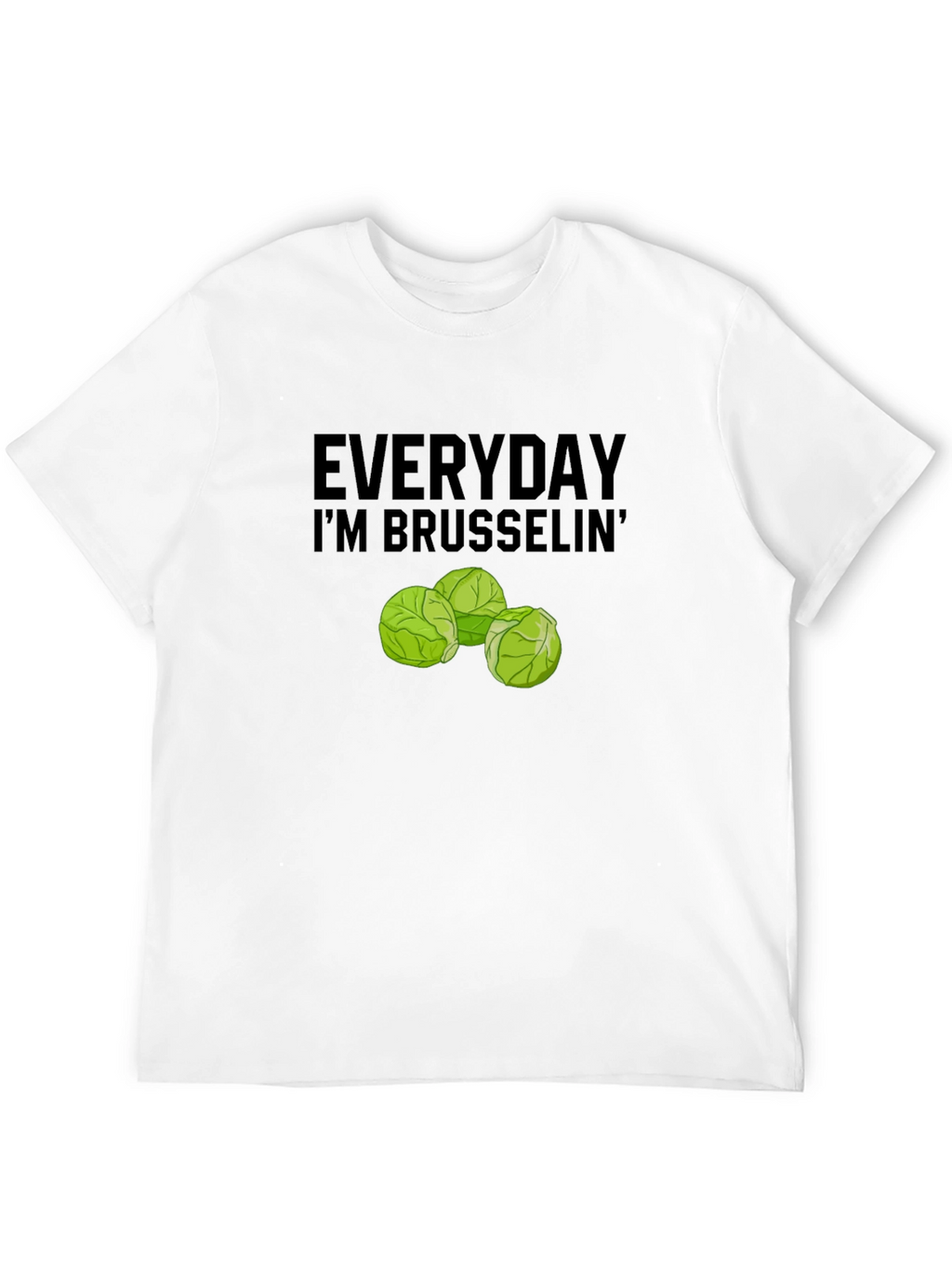 Everyday Im Brussels T-Shirt