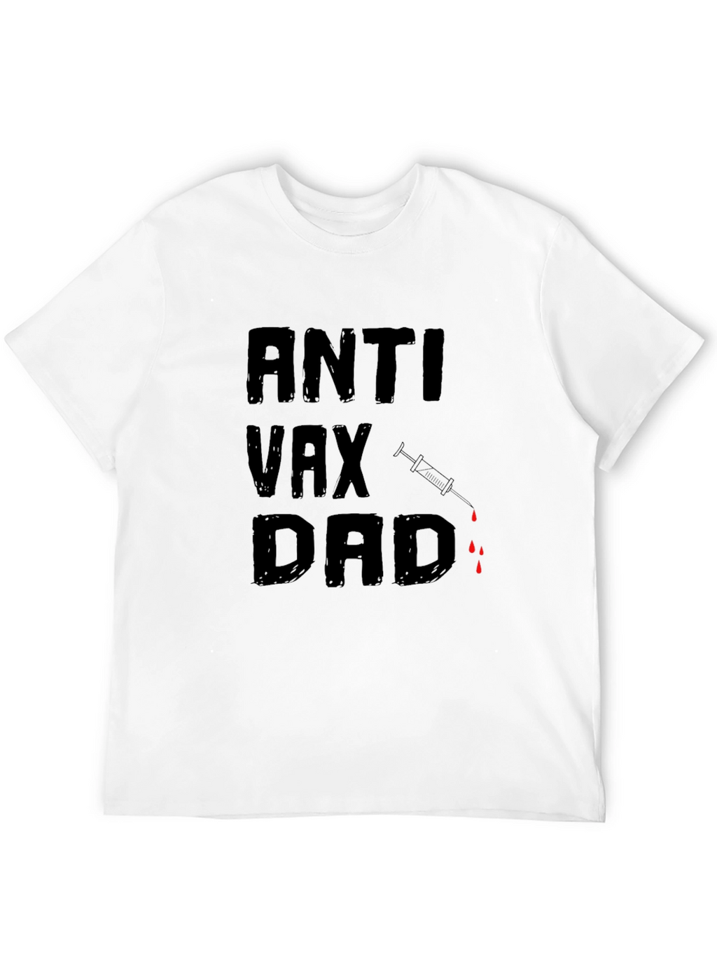 Anti Vax Dad T-Shirt