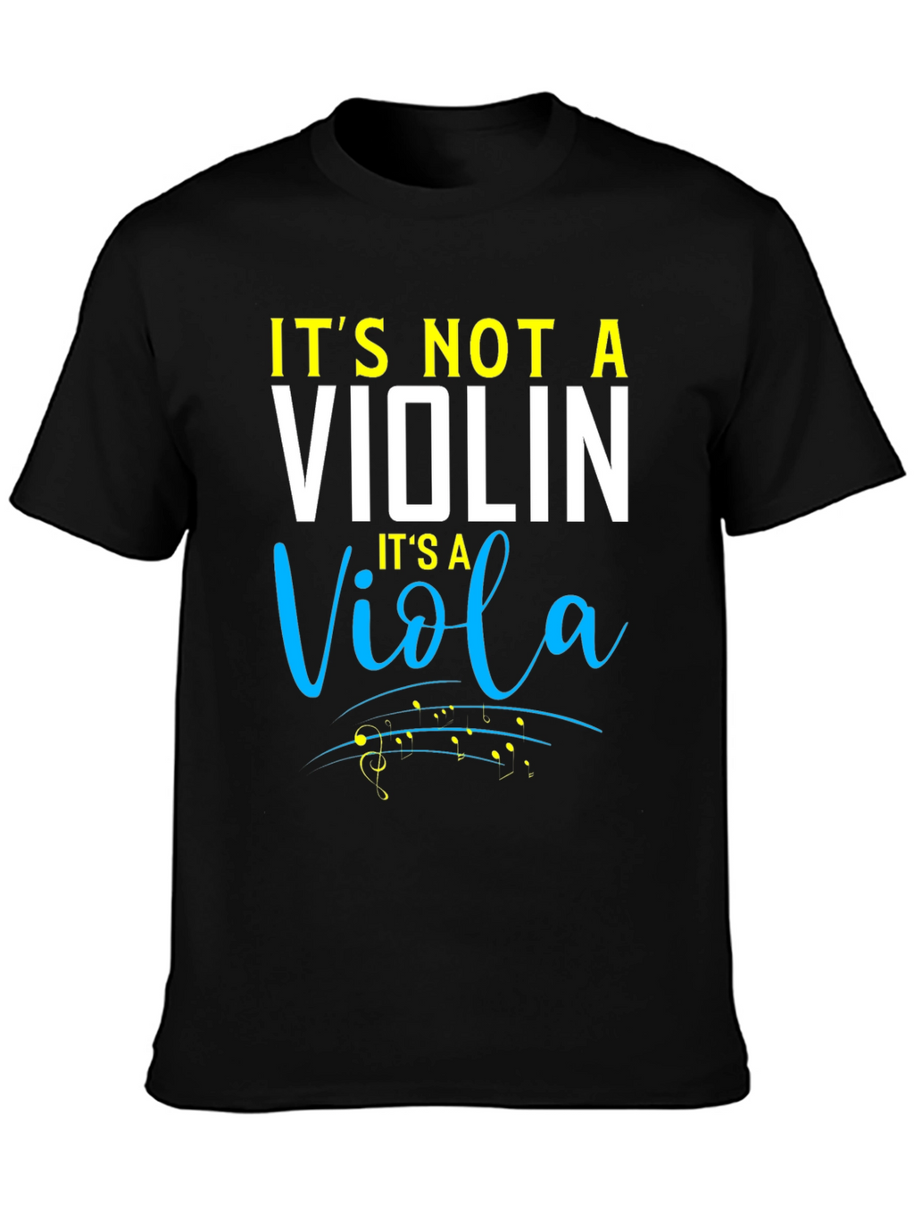 Its Not a Violin Its A Viola T-Shirt