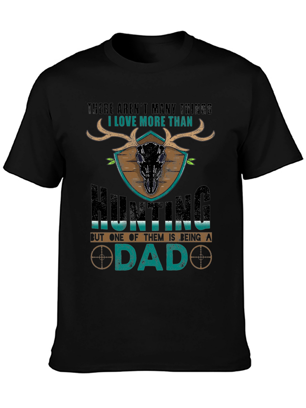 Hunting Dad T-Shirt - Gift for Hunters