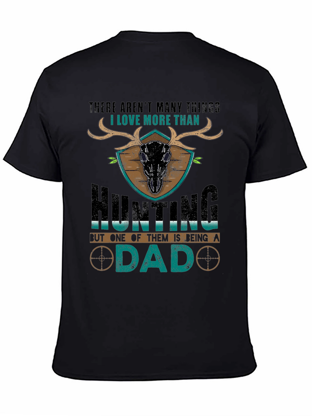 Hunting Dad T-Shirt - Gift for Hunters
