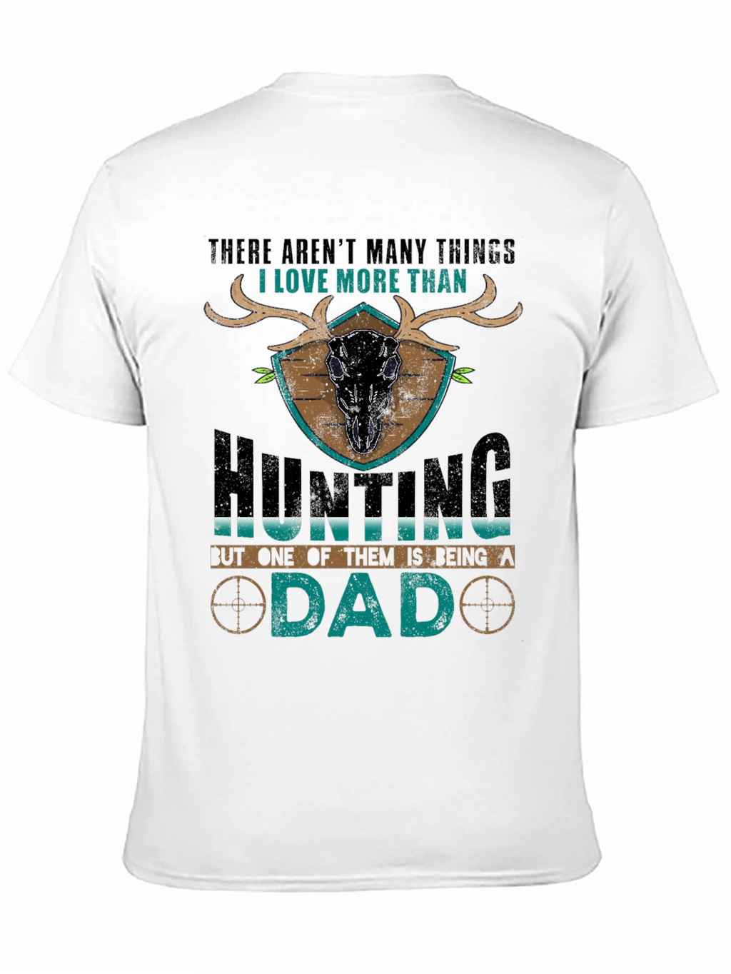 Hunting Dad T-Shirt - Gift for Hunters