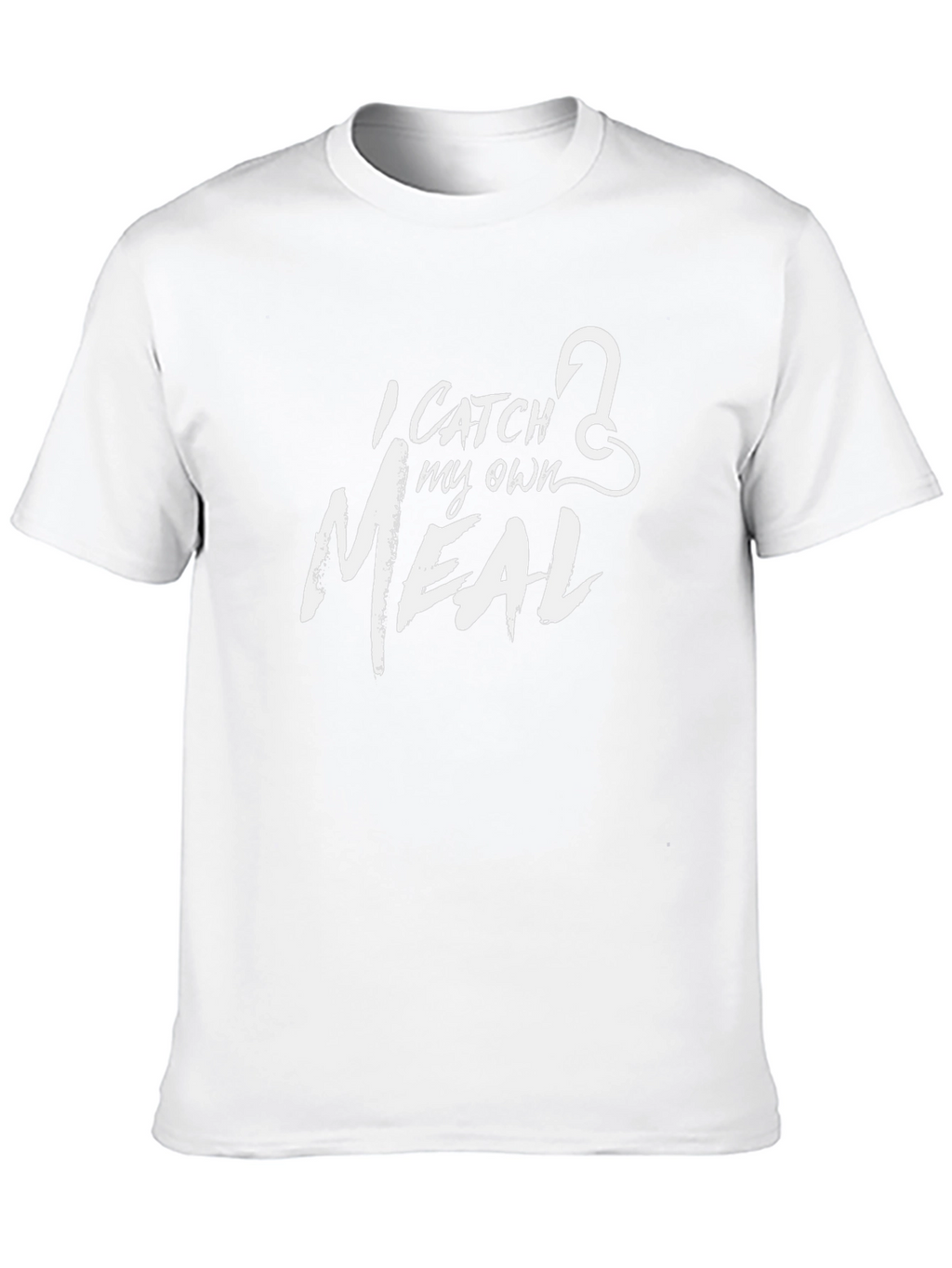 I Catch My Own Meal - Fishing T-Shirt