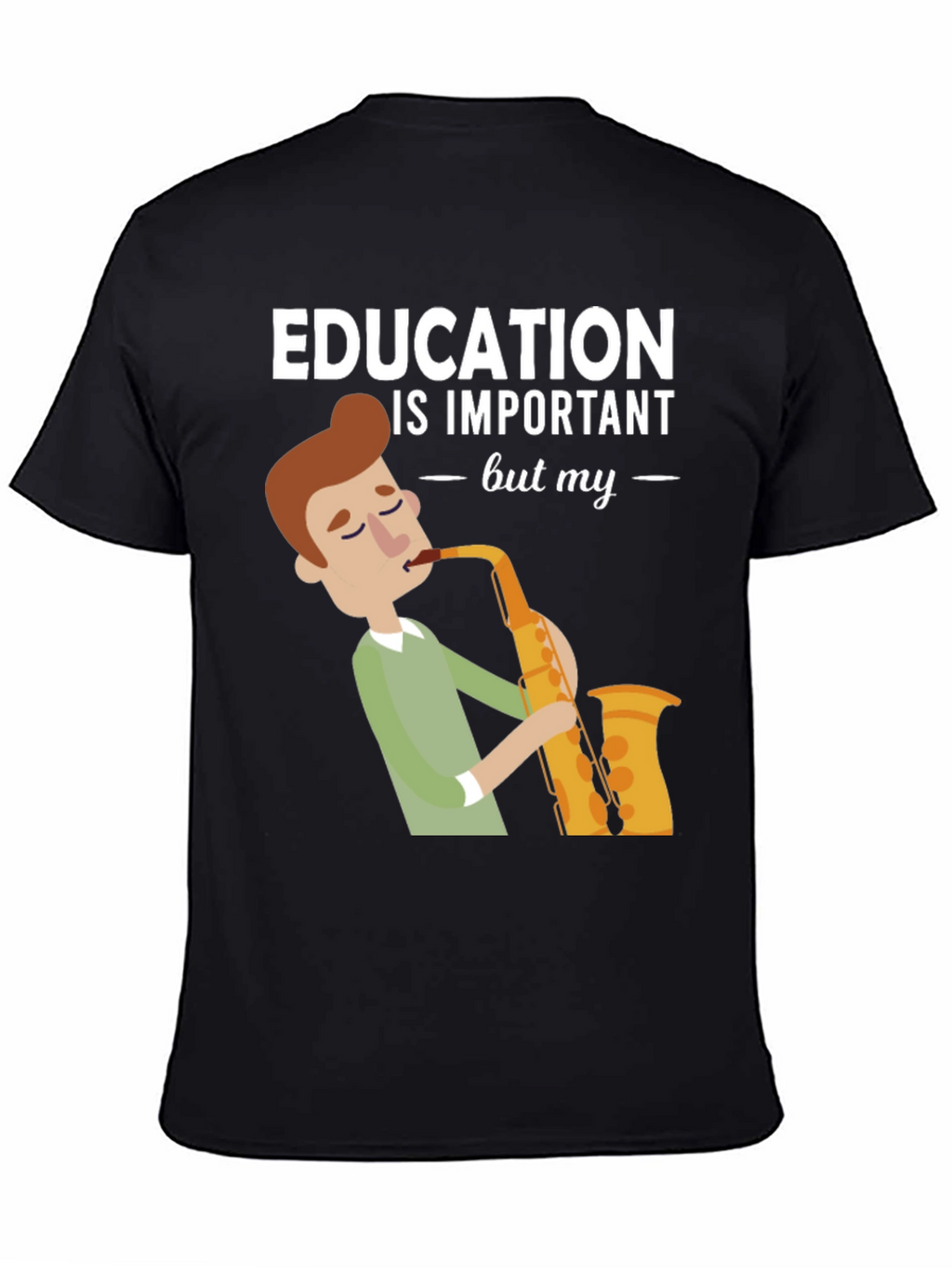 Education is Important Saxophone T-Shirt