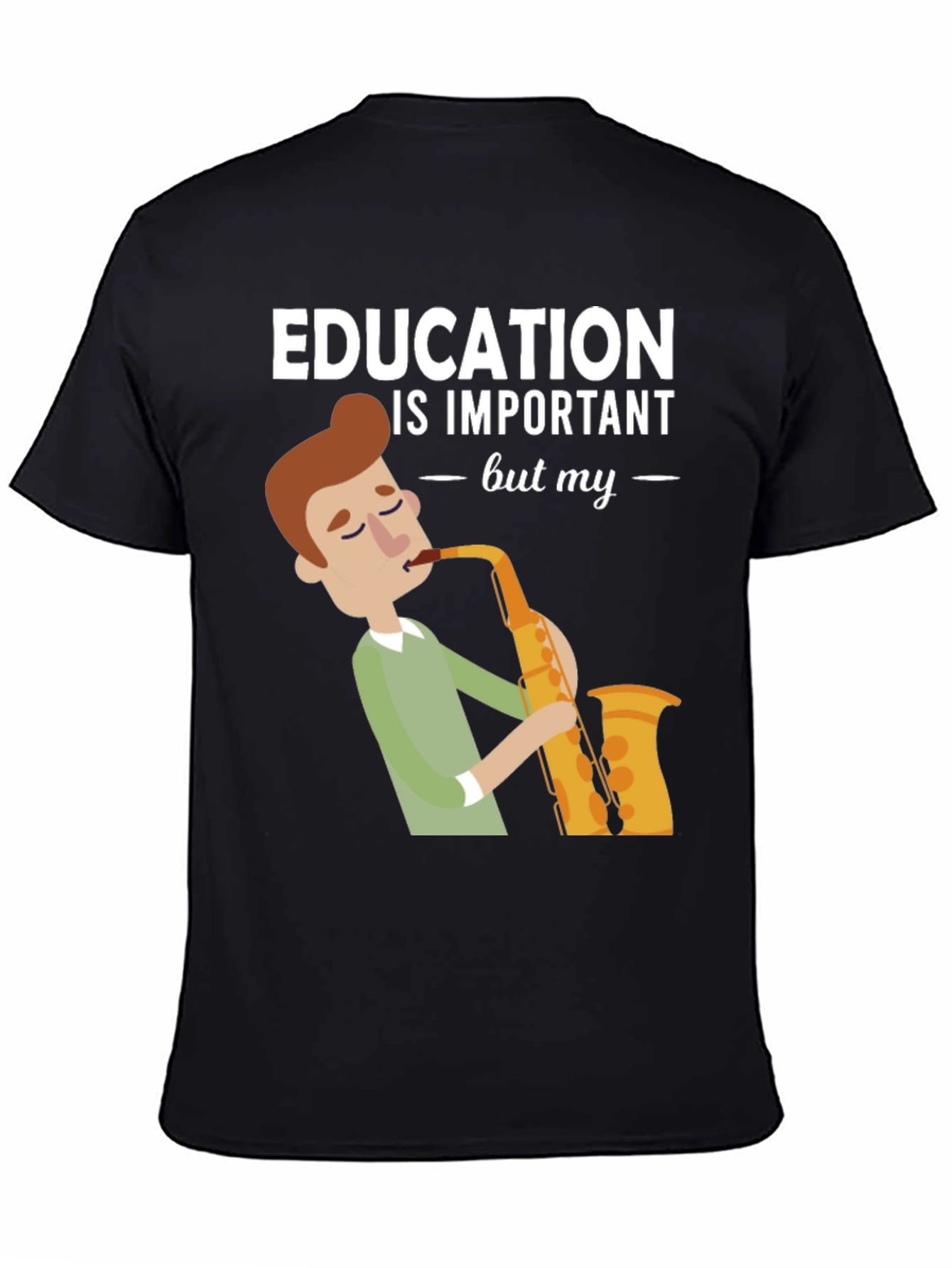 Education is Important Saxophone T-Shirt