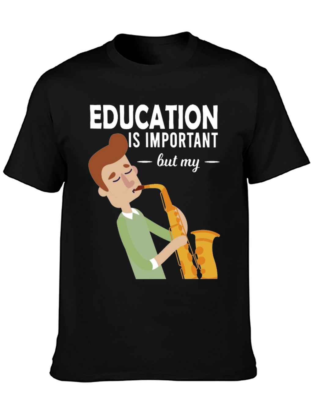 Education is Important Saxophone T-Shirt