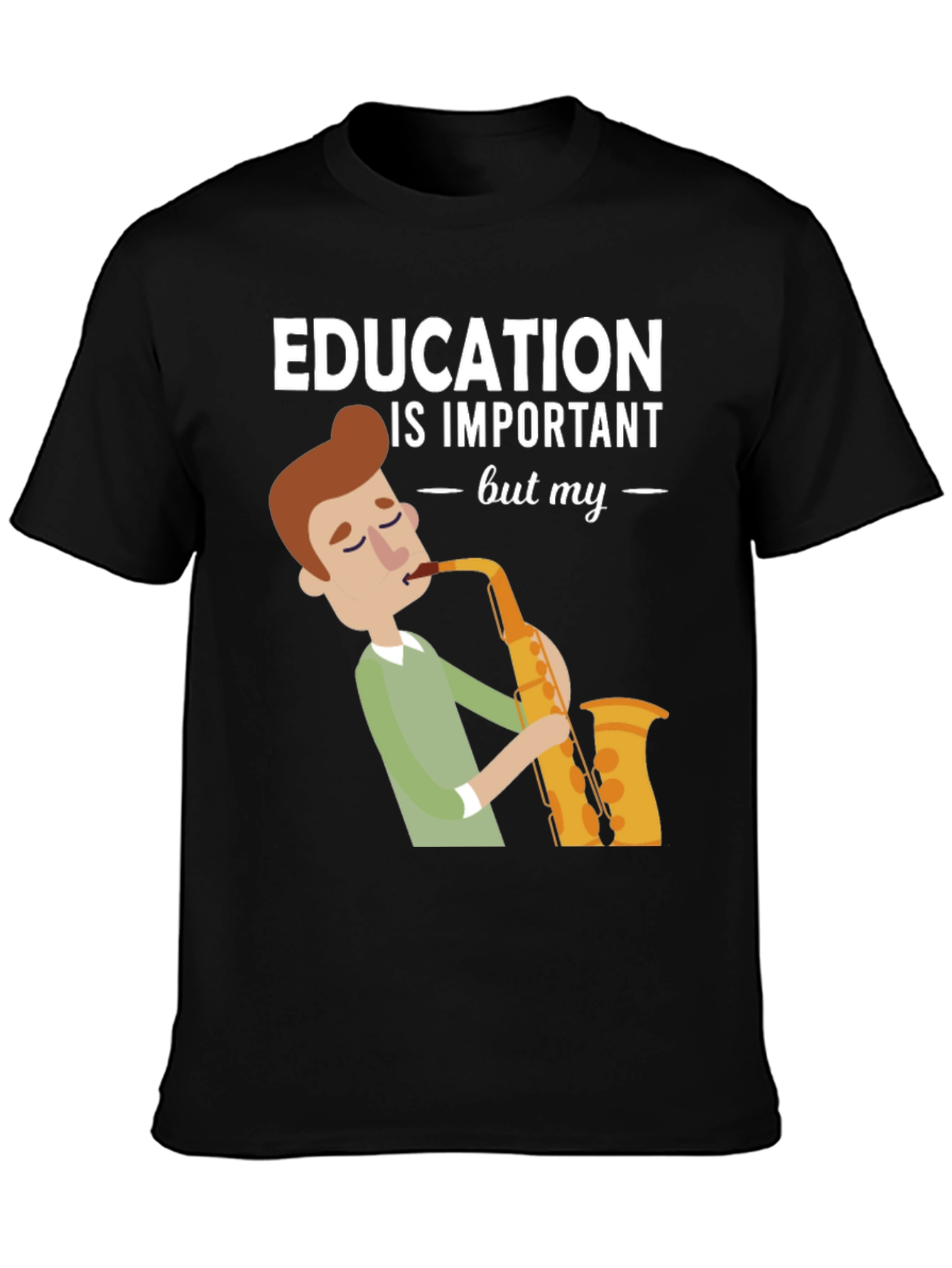 Education is Important Saxophone T-Shirt