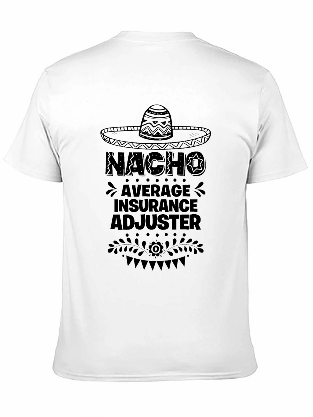 Nacho Average Insurance Adjuster Black T-Shirt