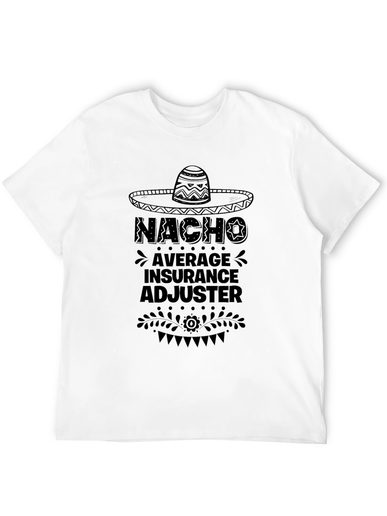 Nacho Average Insurance Adjuster Black T-Shirt