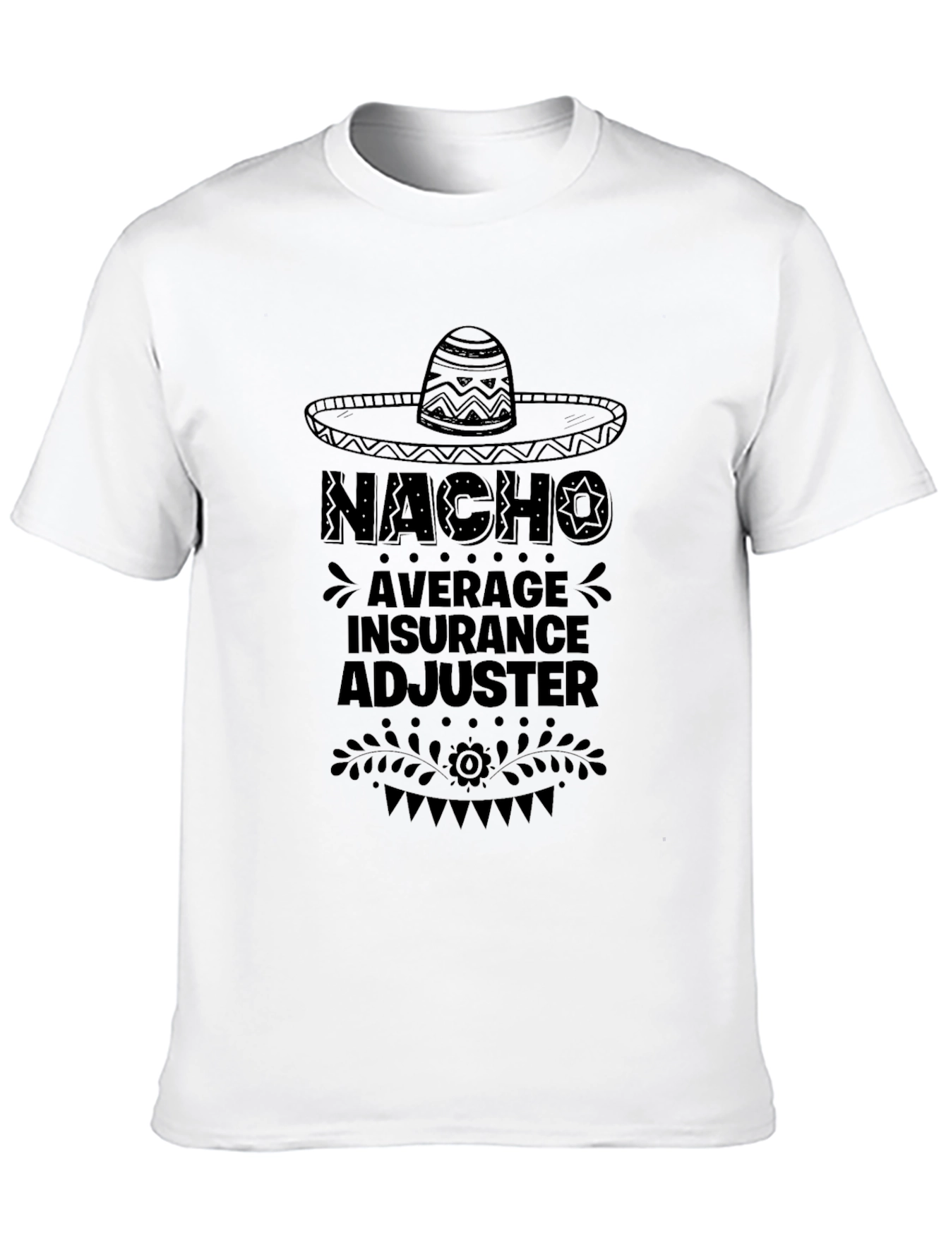 Nacho Average Insurance Adjuster Black T-Shirt