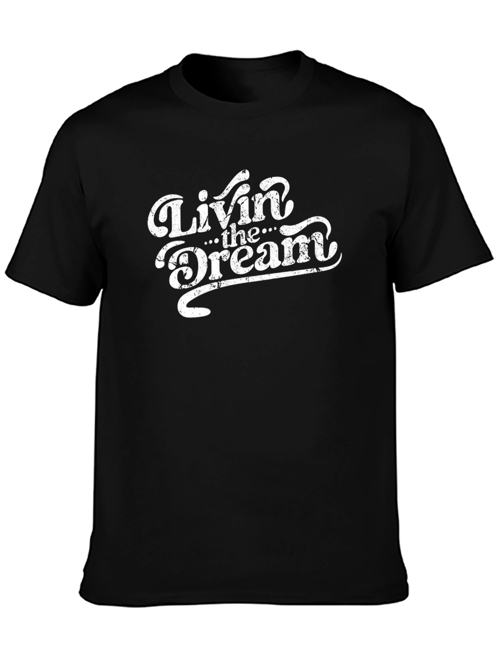 Livin The Dream Graphic Tee - Classic Style