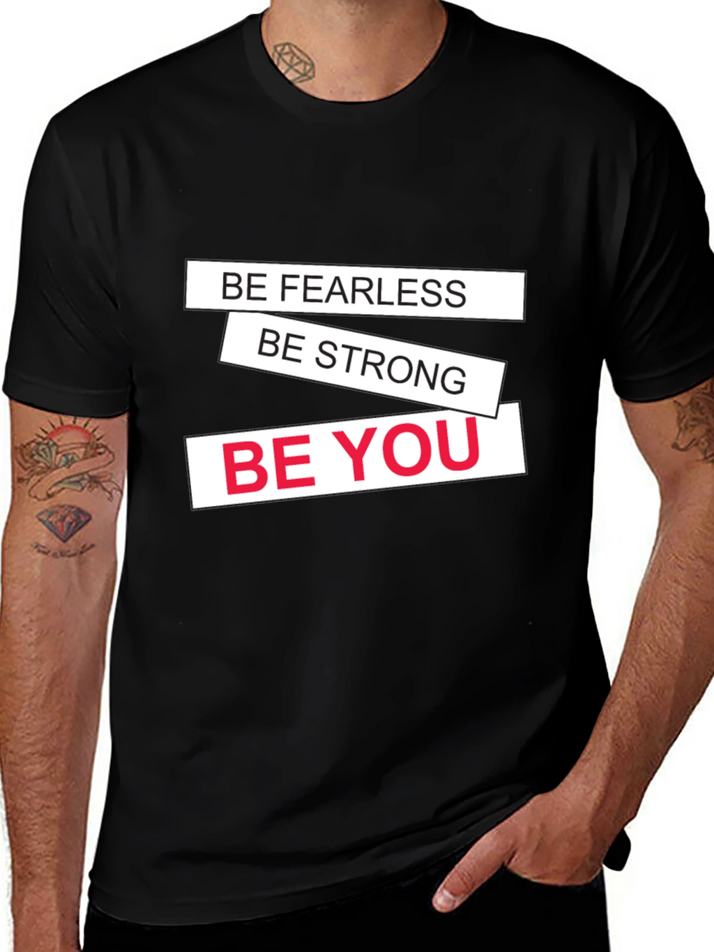 Motivational Black T-Shirt: Be Fearless Strong You