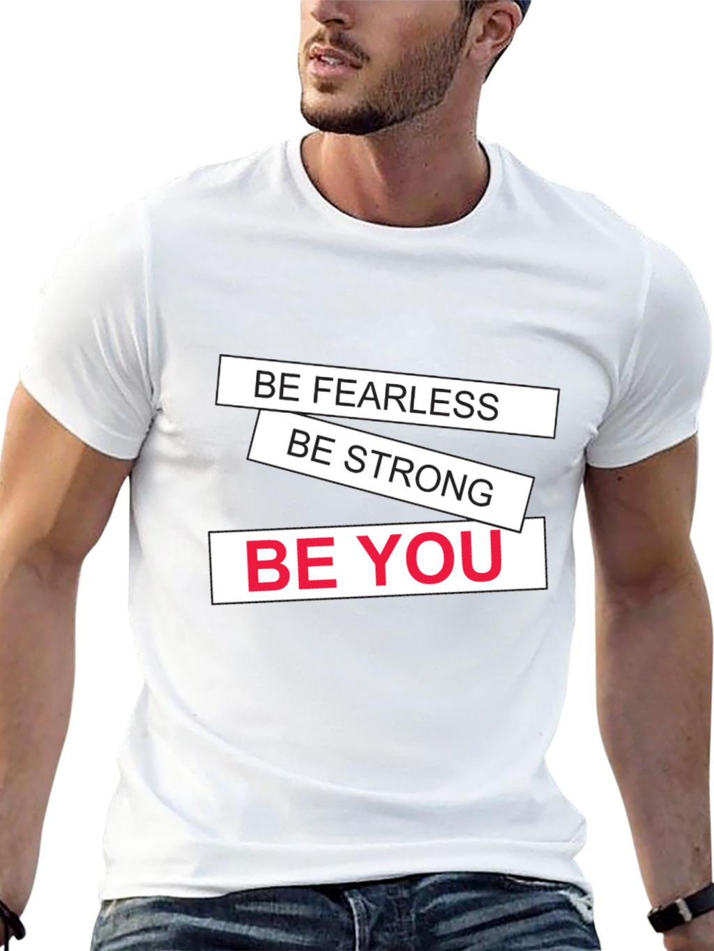 Motivational Black T-Shirt: Be Fearless Strong You