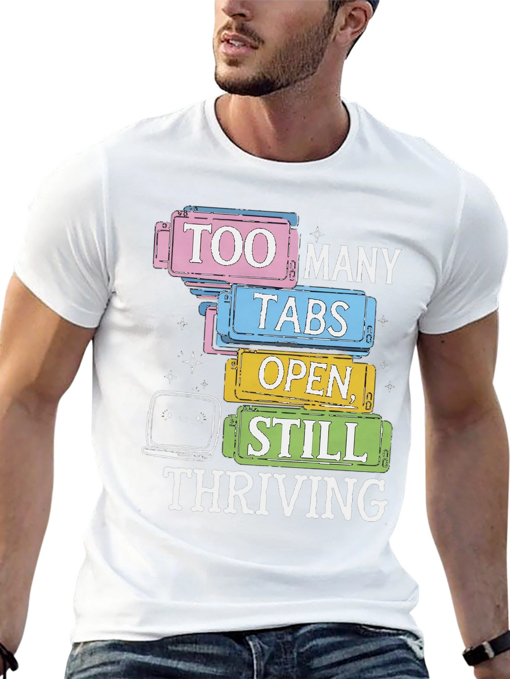 Too Many Tabs Open T-Shirt - Thriving Programmer Tee