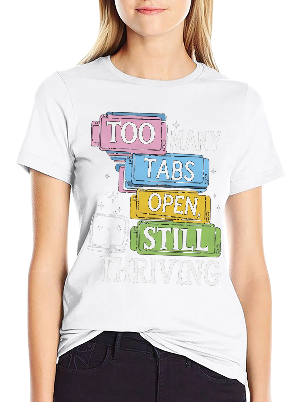 Too Many Tabs Open T-Shirt - Thriving Programmer Tee