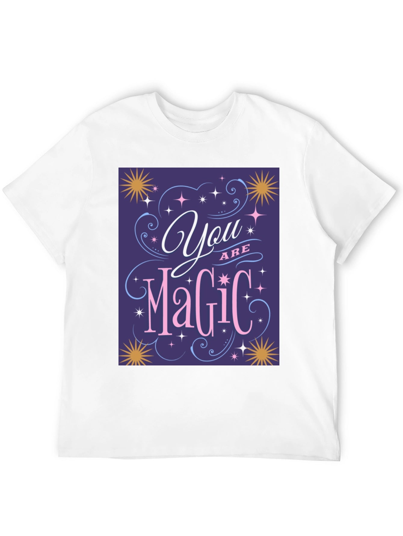 You Are Magic T-Shirt - Positive Vibes Tee