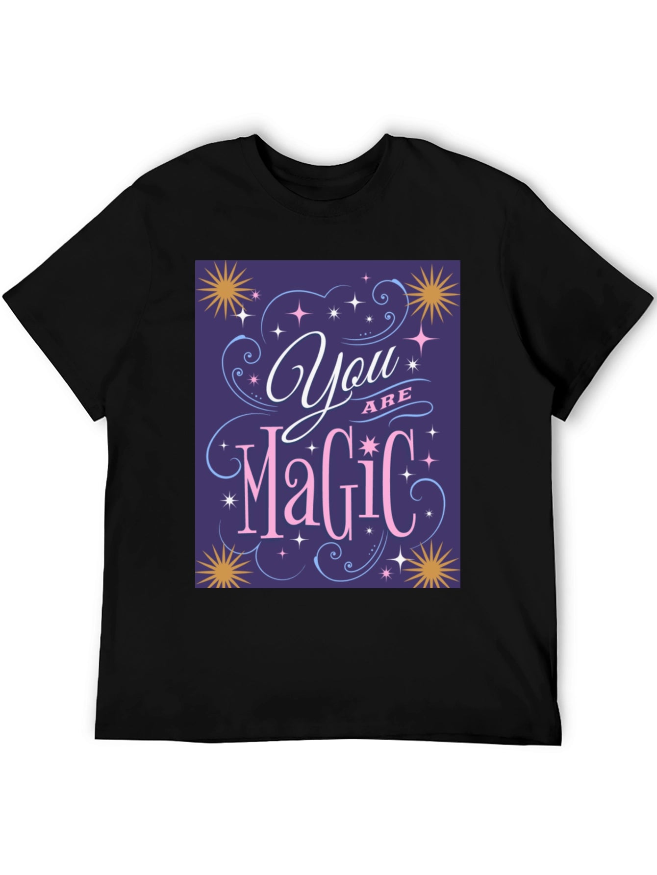 You Are Magic T-Shirt - Positive Vibes Tee
