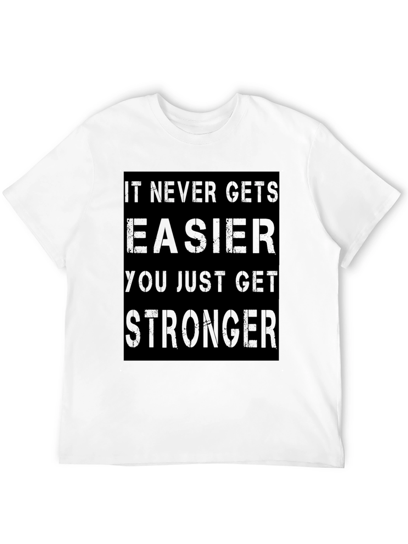 Motivational Graphic T-Shirt: Never Gets Easier