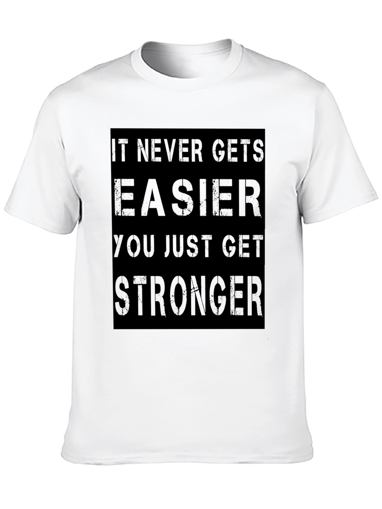 Motivational Graphic T-Shirt: Never Gets Easier