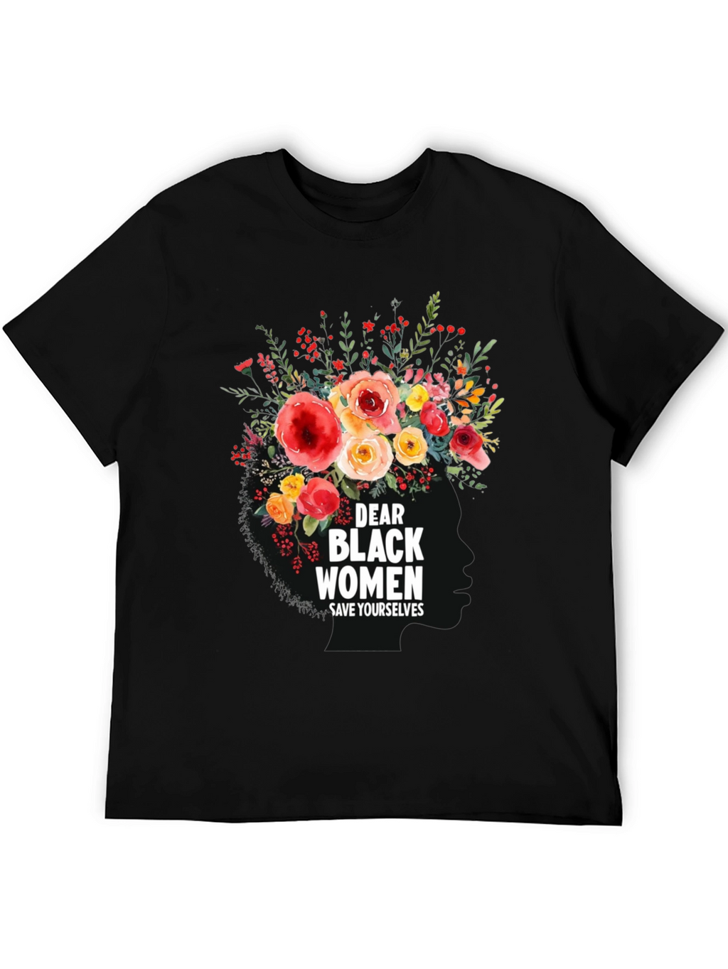 Dear Black Women Floral T-Shirt